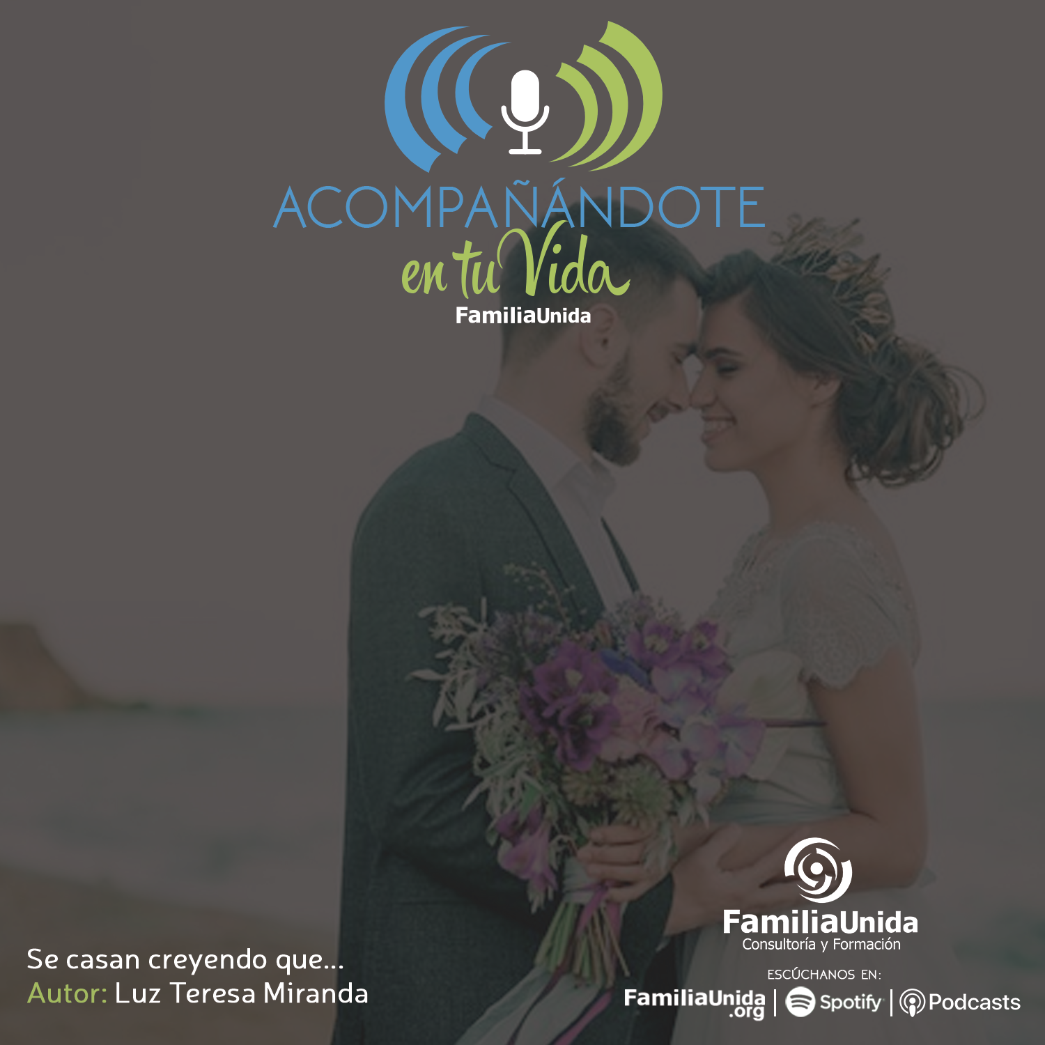 Se casan creyendo que...