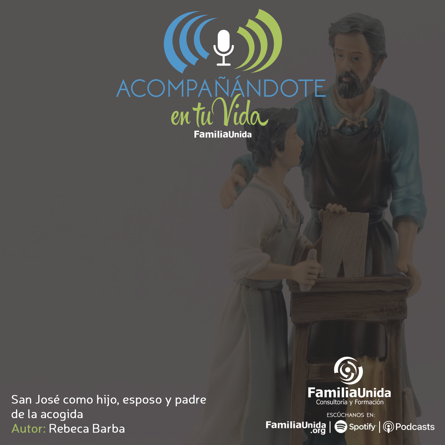 San José como hijo, esposo y padre de la acogida