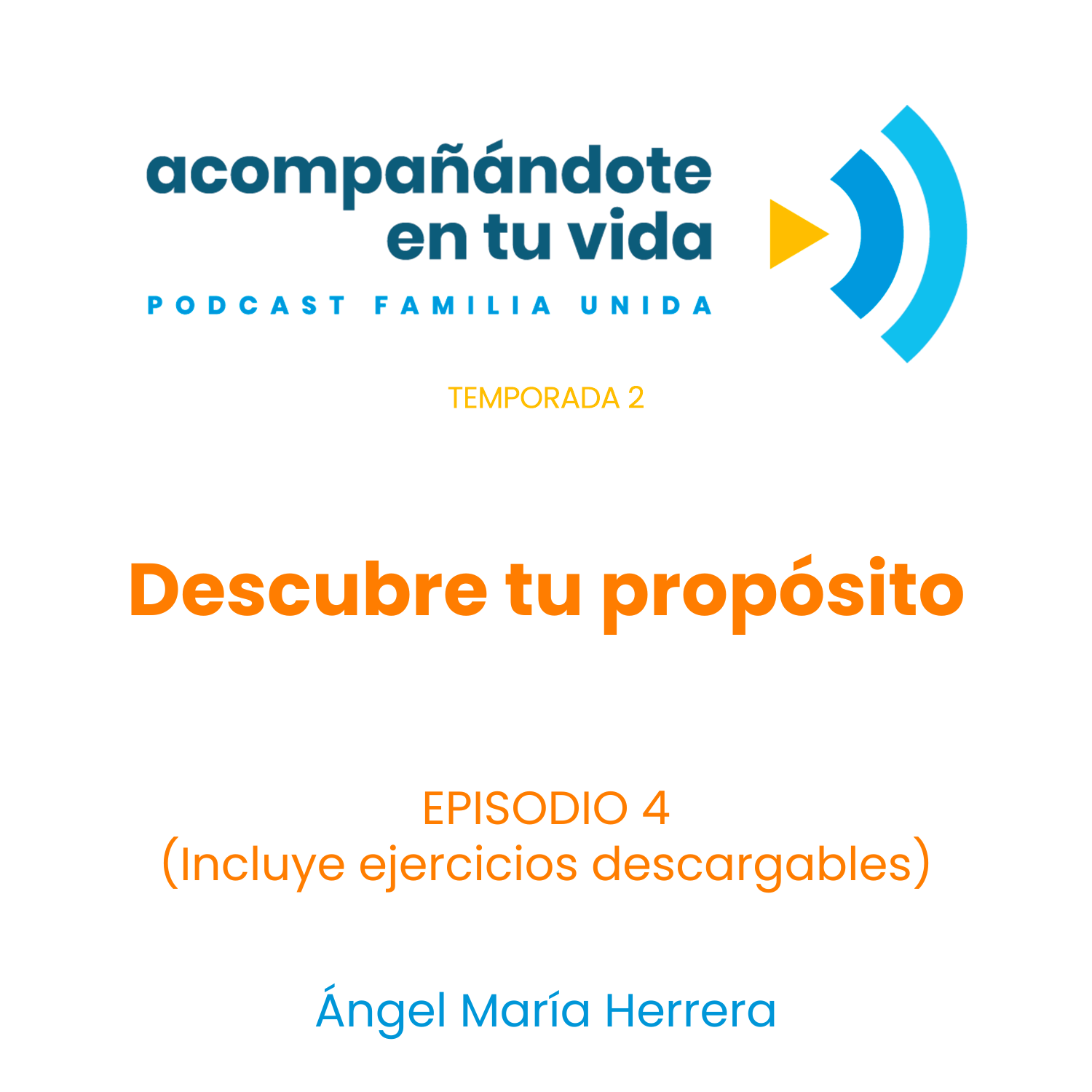 Descubre tu propósito. Ep.4