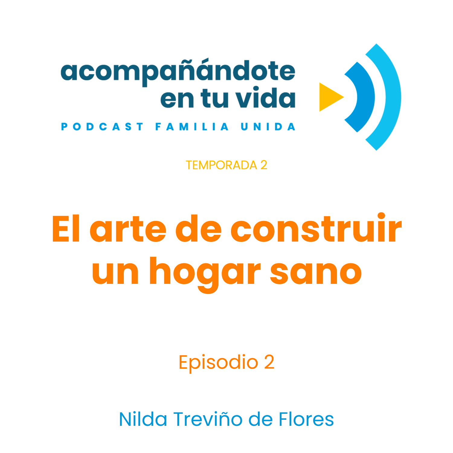 El arte de construir un hogar sano, ft. Nilda Treviño Ep.2