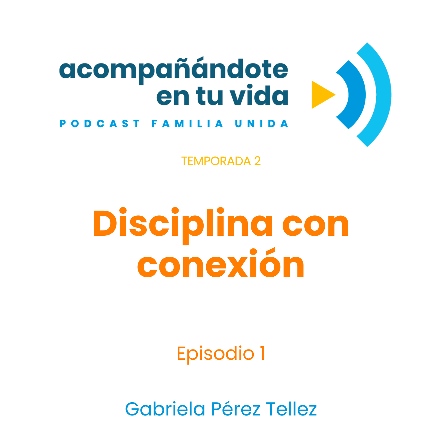 Disciplina con conexión, ft. Gabriela Pérez Tellez Ep.1