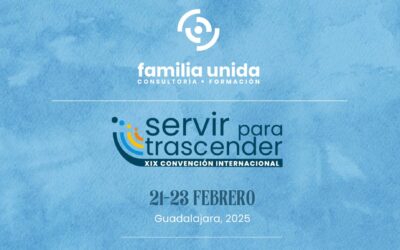 Prepara Familia Unida Internacional su XIX Convención Anual, “Servir para trascender”